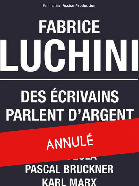 Fabrice Luchini -  "Writers talk about money"